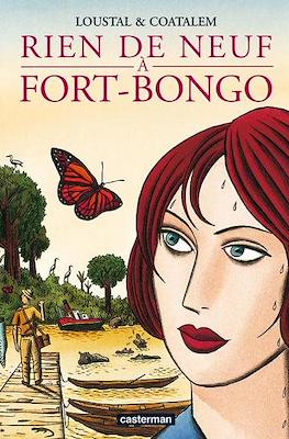 Rien de neuf à Fort Bongo