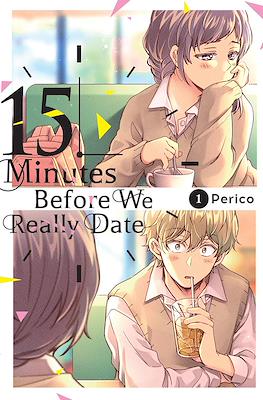 15 Minutes Before We Really Date (Softcover) #1