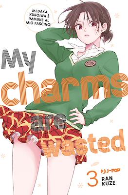 My Charms are Wasted #3