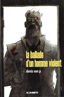 La ballade d'un homme violent