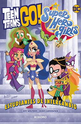 Teen Titans Go!/DC Super Hero Girls: Estudiantes de intercambio