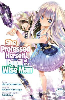 She Professed Herself Pupil of the Wise Man