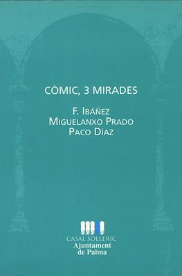 Còmic, 3 mirades: F. Ibáñez, Miguelanxo Prado, Paco Díaz