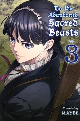 To The Abandoned Sacred Beasts #3