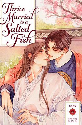 Thrice Married to a Salted Fish #4