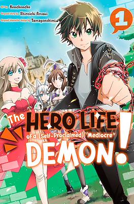 The Hero Life of a (Self-Proclaimed) "Mediocre" Demon! (Softcover) #1