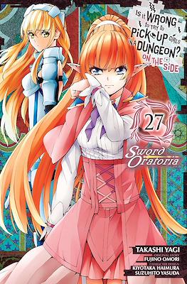 Is It Wrong to Try to Pick Up Girls in a Dungeon? - On the Side: Sword Oratoria (Digital) #27