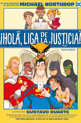 Hola, Liga de la Justicia (Rústica 160 pp)