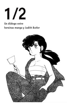 1/2 Un diálogo entre heroínas manga y Judith Butler