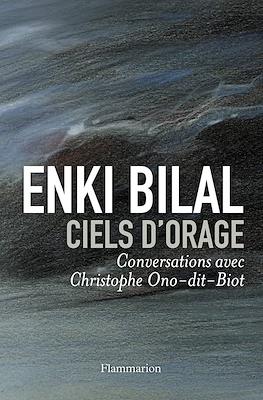 Enki Bilal. Ciels d'0rage. Conversations avec Chirstophe-Ono-dit-Biot