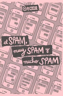 El spam, muy spam y mucho spam