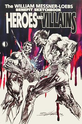 Heroes and Villains: The William Messner-Loebs Benefit Sketchbook