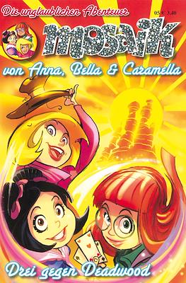 Mosaik: Die unglaublichen Abenteuer von Anna, Bella & Caramella #5