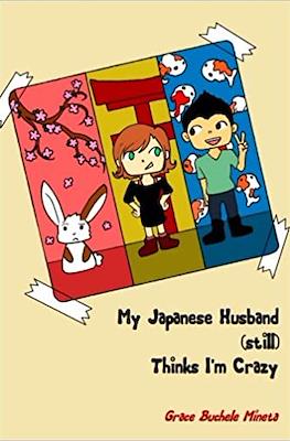 My Japanese Husband Thinks I'm Crazy #2