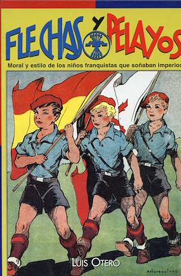 Flechas y Pelayos. Moral y estilo de los niños franquistas que soñaban imperios