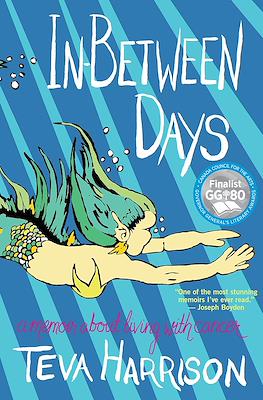 In-Between Days: A Memoir About Living With Cancer