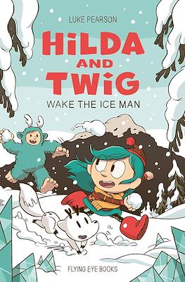 Hilda and Twig: Wake the Ice Man