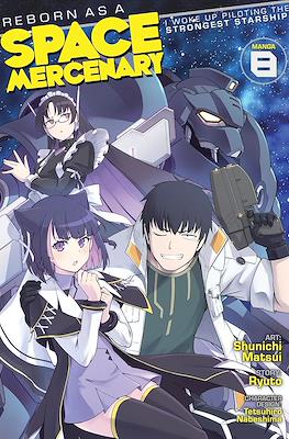 Reborn as a Space Mercenary: I Woke Up Piloting the Strongest Starship! (Softcover) #8