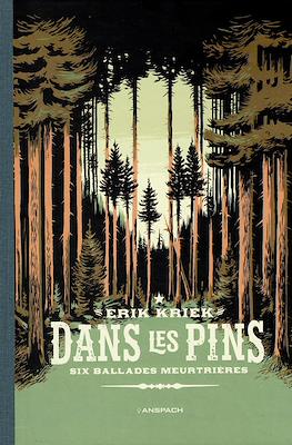 Dans les pins: Six ballades meurtrières