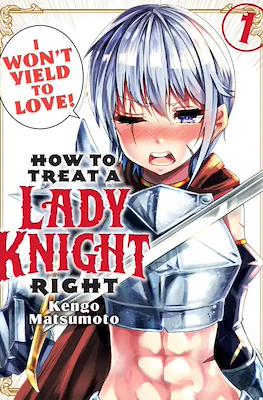 How to Treat a Lady Knight Right