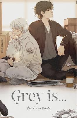 Grey is…