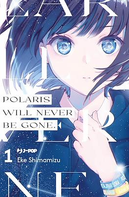 Polaris Will Never Be Gone