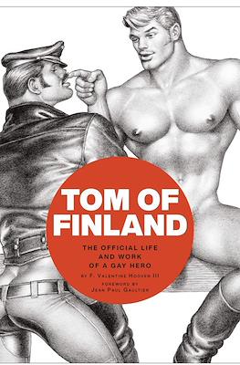 Tom of Finland: The Official Life and Work of a Gay Hero