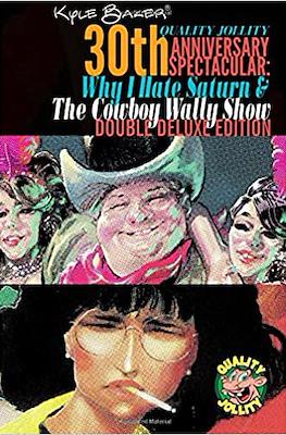 Why I Hate Saturn & The Cowboy Wally Show