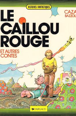 Le caillou rouge et autres contes