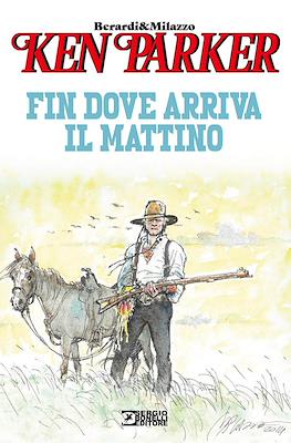 Ken Parker. Fin dove arriva il mattino