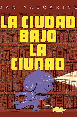 La ciudad bajo la ciudad (Cartoné 68 pp)