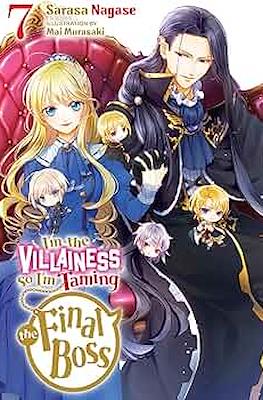 I'm the Villainess, So I'm Taming the Final Boss (Softcover) #7