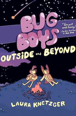 Bug Boys: Outside and Beyond