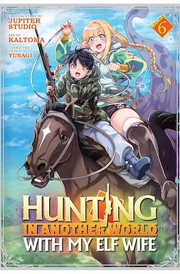 Hunting in Another World With My Elf Wife (Digital) #6