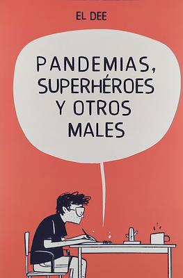 Pandemias, superhéroes y otros males