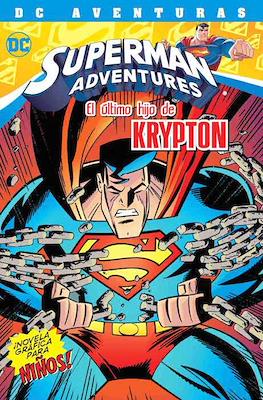 Superman Adventures: El último hijo de Krypton. DC Aventuras