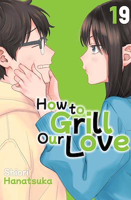 How to Grill Our Love #19