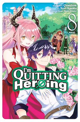 I'm Quitting Heroing #8