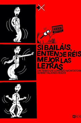 Si bailáis, entenderéis mejor las letras. Un tebeo de Lorenzo Montatore sobre Talking Heads (Rústica 136 pp)