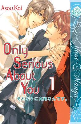 Only Serious About You