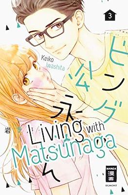 Living with Matsunaga #3
