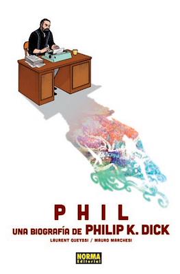 Phil - Una biografía de Philip K. Dick