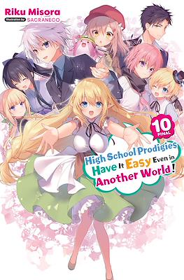 High School Prodigies Have It Easy Even in Another World! #10