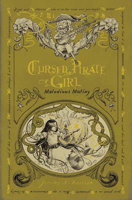 Cursed Pirate Girl: Malodious Mutiny