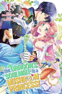 The Dragon's Soulmate is a Mushroom Princess!