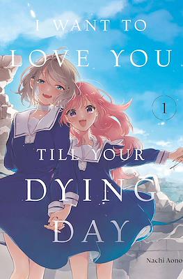 I Want to Love You Till Your Dying Day (Digital) #1