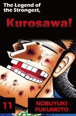 The Legend of the Strongest, Kurosawa! #11