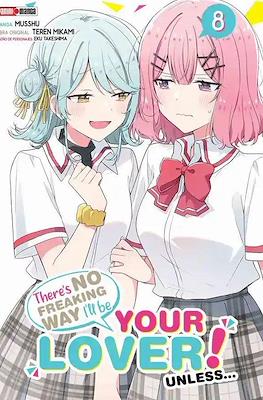 There's No Freaking Way I'll be Your Lover! Unless... #8