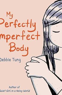 My Perfectly Imperfect Body
