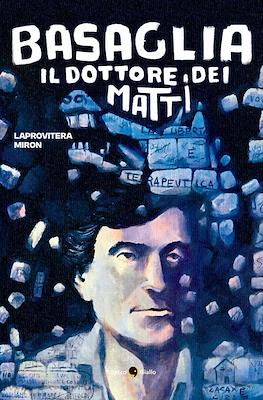 Basaglia Il Dottore dei Matti